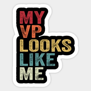 MY VP LOOKS LIKE ME  Madam Vice President Sticker